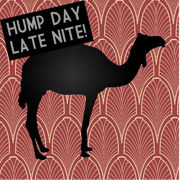 hump day late nite!